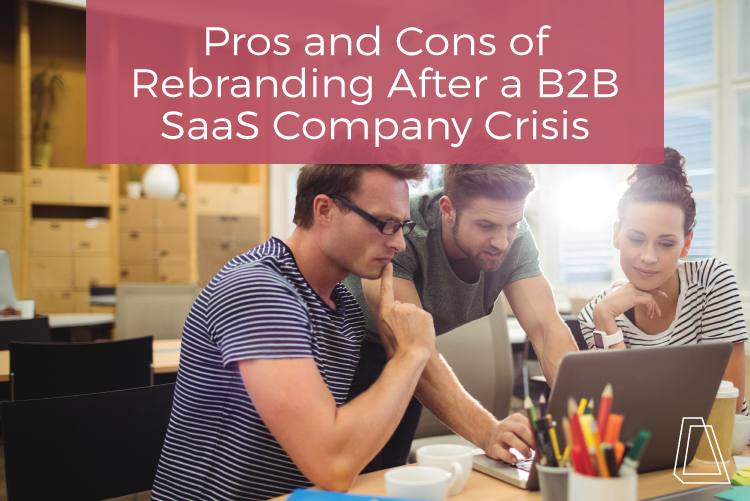 Pros and cons of rebranding after a company crisis