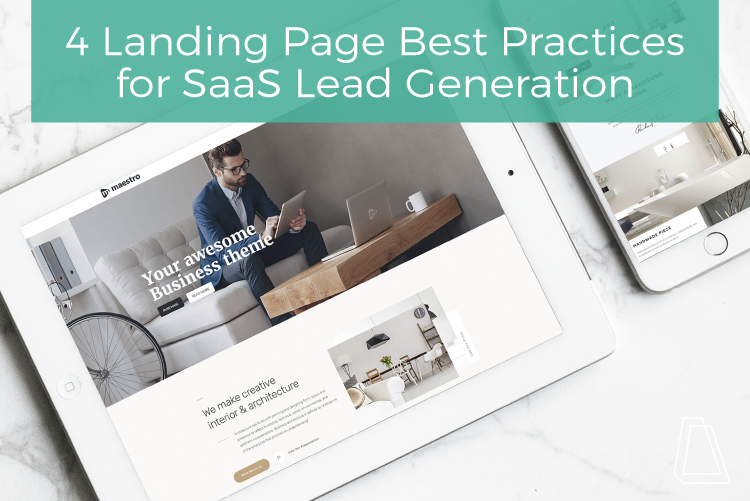 4 Landing Page Best Practices for SaaS Lead Generation 4 Landing Page Best Practices for SaaS Lead Generation