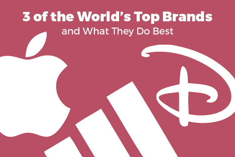 3 of the world's top brands and what they do best