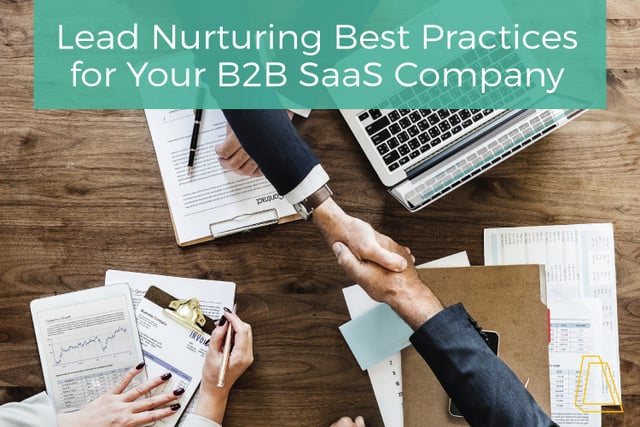 Lead Nurturing Best Practice for Your B2B SaaS Company