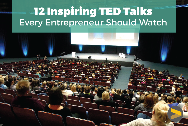 12 INSPIRING TED TALKS THAT EVERY ENTREPRENEUR SHOULD WATCH