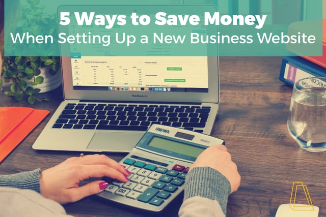 5_Ways_to_Save_Money_When_Setting_up_a_New_Business_Website.png