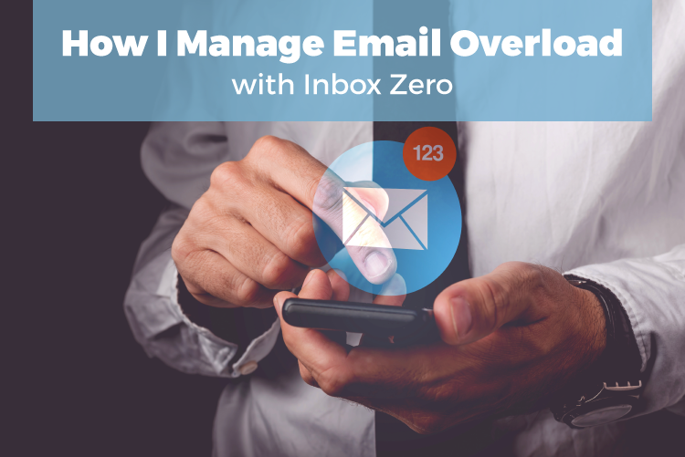 How I Manage Email Overload With Inbox Zero