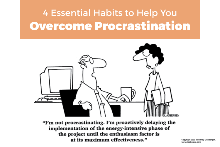4 Essential Habits to Help You Overcome Procrastination